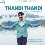 Thandi Thandi - Gulzaar Chhaniwala Mp3 Song